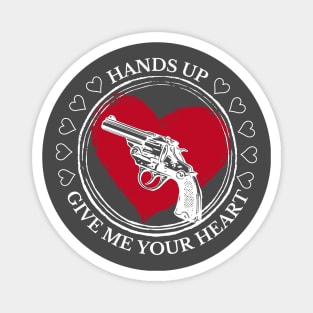 Valentine's Day: Hands up! Give me your heart! Magnet